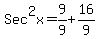 Sec%5E2x=9%2F9%2B16%2F9