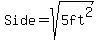 Side=sqrt%285ft%5E2%29
