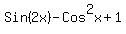 Sin%282x%29+-+Cos%5E2x%2B1+