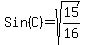 Sin%28C%29=sqrt%2815%2F16%29