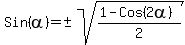 Sin%28alpha%29+=+%22%22+%2B-+sqrt%28%281+-+Cos%282alpha%29%29%2F2%29