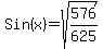 Sin%28x%29=sqrt%28576%2F625%29