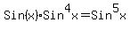 Sin%28x%29Sin%5E4x+=+Sin%5E5x