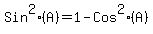 Sin%5E2%28A%29+=+1+-+Cos%5E2%28A%29