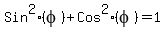 Sin%5E2%28phi%29%2BCos%5E2%28phi%29=1