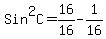 Sin%5E2C=16%2F16-1%2F16