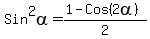Sin%5E2alpha+=+%281+-+Cos%282alpha%29%29%2F2