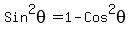 Sin%5E2theta=1-Cos%5E2theta