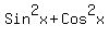 Sin%5E2x%2BCos%5E2x
