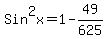 Sin%5E2x=1-49%2F625