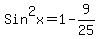 Sin%5E2x=1-9%2F25