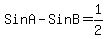 Sin+A+-+Sin+B+=+1%2F2