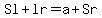 Sl%2Blr+=+a%2BSr