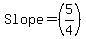 Slope=%285%2F4%29