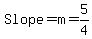 Slope=m=5%2F4
