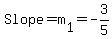 Slope=m%5B1%5D=-3%2F5