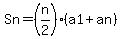 Sn=%28n%2F2%29%28a1%2Ban%29