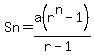 Sn=a%28r%5En+-1%29%2F%28r-1%29