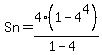 Sn+=+4%281-4%5E4%29%2F%281-4%29