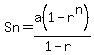 Sn+=+a%281-r%5En%29%2F%281-r%29