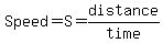 Speed=S=distance%2Ftime
