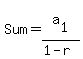 Sum=a%5B1%5D%2F%281-r%29