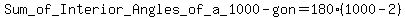 Sum_+of_+Interior_+Angles_+of_+a_+1000-gon=+180%281000+-+2%29