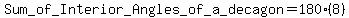 Sum_+of_+Interior_+Angles_+of_+a_+decagon=+180%288%29