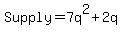 Supply=7q%5E2%2B2q
