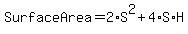 Surface+Area+=2%2AS%5E2+%2B+4%2AS%2AH