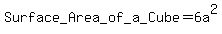 Surface+_Area+_of+_a+_Cube+=+6+a%5E2
