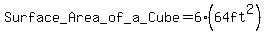 Surface+_Area_+of_+a_+Cube+=+6%2864ft%5E2%29