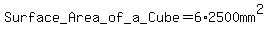 Surface_+Area_+of+_a_+Cube+=+6%2A2500mm%5E2
