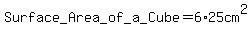 Surface_+Area_+of+_a_+Cube+=+6%2A25cm%5E2
