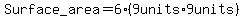 Surface_+area=+6%28+9+units%2A+9+units%29
