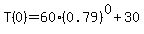 T%280%29=60%280.79%29%5E0%2B30