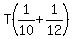 T%281%2F10+%2B+1%2F12%29