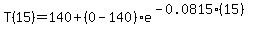T%2815%29=140%2B%280-140%29e%5E%28-0.0815%2815%29%29