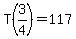 T%283%2F4%29=117