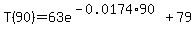 T%2890%29+=+63e%5E%28-0.0174%2A90%29+%2B+79