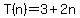 T%28n%29+=+3+%2B+2n