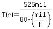 T%28r%29=525mil%2F80%28mil%2Fh%29