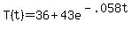 T%28t%29=36%2B43e%5E%28-.058t%29