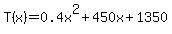 T%28x%29+=+0.4x%5E2+%2B+450x+%2B+1350