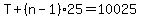 T%2B%28n-1%2925=10025