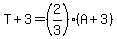 T%2B3=%282%2F3%29%28A%2B3%29