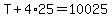 T%2B4%2A25=10025