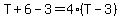 T%2B6-3=4%28T-3%29