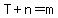 T%2Bn=m