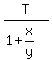 T%2F%281%2Bx%2Fy%29
